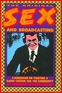 Original Sex and Broadcasting: A Handbook on Starting a Radio Station for the Community (Paperback)