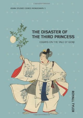 The Disaster of the Third Princess: Essays on The Tale of Genji (Paperback)