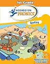 Hooked on Phonics: Spelling / 1st Grade Hooked on Phonics: Spelling / 1st Grade