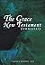 The Grace New Testament Com...