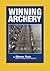 Winning Archery by Steve Ruis