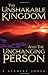 The Unshakable Kingdom and the Unchanging Person