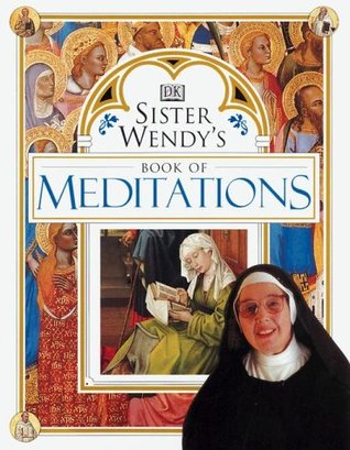 Sister Wendy's Book of Meditations (Hardcover)