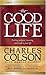 The Good Life: Seeking Purpose, Meaning, and Truth in Your Life