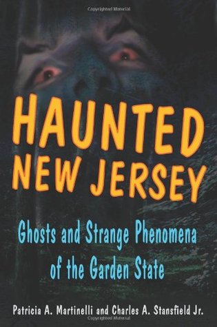 Haunted New Jersey: Ghosts and Strange Phenomena of the Garden State (Paperback)