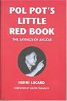 Pol Pot's Little Red Book: The Sayings of Angkar