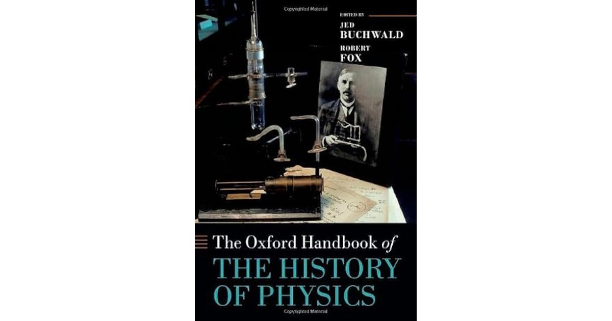 The Oxford Handbook of the History of Physics by Jed Z. Buchwald