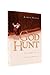 The God Hunt: The Delightful Chase and the Wonder of Being Found