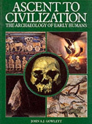 Ascent to Civilization: The Archaeology of Early Humans (Paperback)