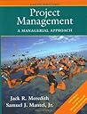 Project Management: A Managerial Approach