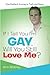 If I Tell You I m Gay, Will You Still Love Me?: One Mother s Journey to Truth and Grace