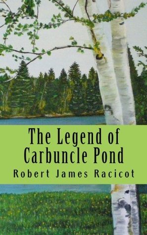 The Legend of Carbuncle Pond (Paperback)