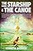 The Starship & the Canoe