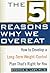 The 5 Reasons Why We Overeat by Cynthia G. Last