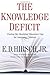The Knowledge Deficit by E.D. Hirsch Jr.