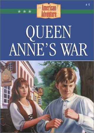 Queen Anne's War (The American Adventure, #5)