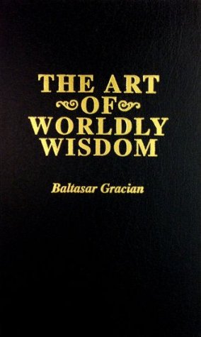 The Art of Worldly Wisdom