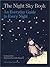 The Night Sky Book: An Everyday Guide to Every Night