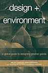 Design and Environment: A Global Guide to Designing Greener Goods