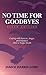 No Time for Goodbyes by Janice Harris Lord