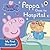 Peppa Goes to Hospital (Peppa Pig)