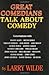 Great Comedians Talk about Comedy