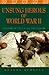 Unsung Heroes of World War II: The Story of the Navajo Code Talkers (Library of American Indian History)