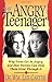 The Angry Teenager Why Teen...