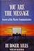 You Are the Message: Secret...