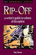 Rip-Off: A Writer's Guide to Crimes of Deception