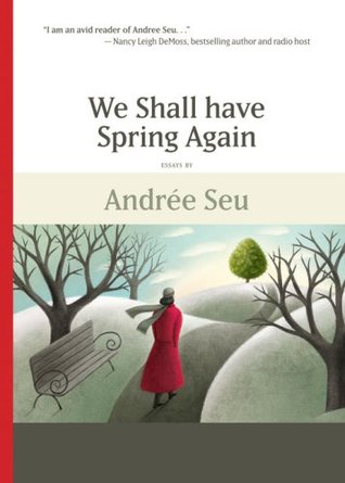 We Shall Have Spring Again (Paperback)