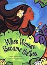 When Woman Became the Sea by Susan Strauss