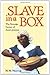 Slave in a Box: The Strange Career of Aunt Jemima