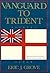 Vanguard to Trident: British Naval Policy Since World War II
