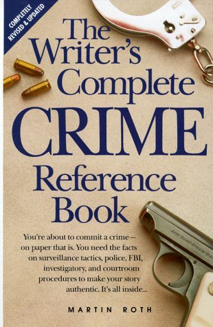 The Writer's Complete Crime Reference Book (Hardcover)