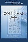 Coffinman: The Journal of a Buddhist Mortician Coffinman: The Journal of a Buddhist Mortician