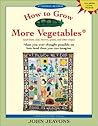 How to Grow More Vegetables by John Jeavons