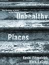 Unhealthy Places:...