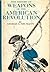 The History of Weapons of the American Revolution