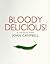 Bloody Delicious