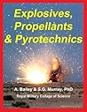 Explosives, Propellants, and Pyrotechnics (Land Warfare, Brassey's New Battlefield Weapons Systems and Technology Series, V. 2)