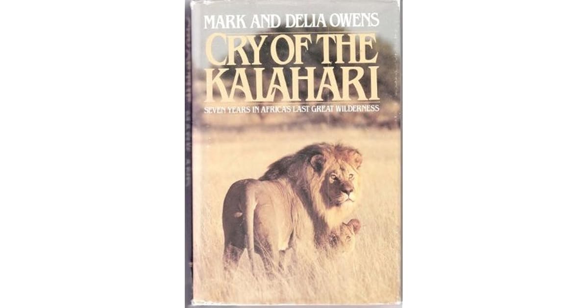 Cry of the Kalahari by Mark Owens