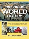Exploring World History Part 2: World History, Literature, and Bible - The Renaissance to the Present