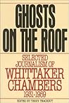 Ghosts on the Roof: Selected Journalism Ghosts on the Roof: Selected Journalism