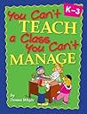 Crystal Springs Books You Can't Teach a Class You Can't Manage