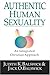 Authentic Human Sexuality: ...