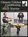 Ultimate Combat Conditioning for the Street Warrior
