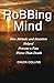 Robbing Mind: How Attitude ...