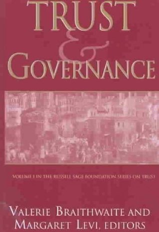Trust and Governance (Russell Sage Foundation Series on Trust)