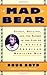 Mad Bear: Spirit, Healing, ...